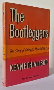 The Bootleggers: The Story of Chicago's Prohibition Era