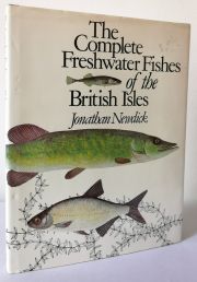 The Complete Freshwater Fishes of the British Isles