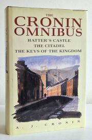 The Cronin Omnibus : Hatter's Castle , The Citadel , The Keys of the Kingdom