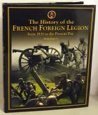 The History of the French Foreign Legion from 1831 to Present Day