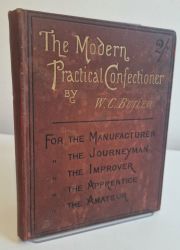 Butler's Modern Practical Confectioner a Boon to the Trade : for the Master, Improver , Apprentice, and the Trade Generally