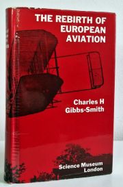 The Rebirth of European Aviation, 1902-08 : Study of the Wright Brothers Influence