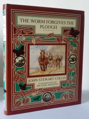 The Worm Forgives The Plough