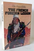 The French Foreign Legion: The Corps d'Elite