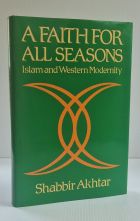 A Faith for All Seasons: Islam and Western Modernity