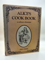 Alice's Cook Book: A Culinary Diversion