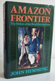 Amazon Frontier : The Defeat Of The Brazilian Indians