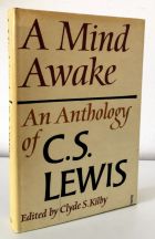 A Mind Awake: An Anthology of C. S. Lewis