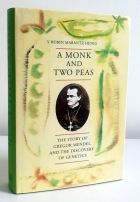 A Monk and Two Peas: The Story of Gregor Mendel and the Discovery of Genetics