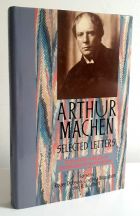 Arthur Machen: Selected Letters