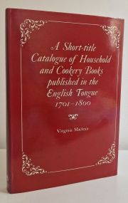 A Short-Title Catalogue of Household and Cookery Books Published in the English Tongue 1701-1800