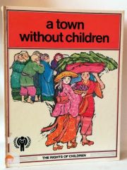 A Town Without Children - The Rights of Children