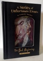 The Bad Beginning - Book the First - - A Series of Unfortunate Events - Special Collectors Edition