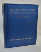 British Water-Colour Painting and Painters of To-Day