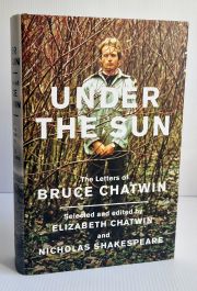 Under The Sun: The Letters of Bruce Chatwin
