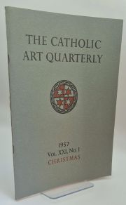 The Catholic Art Quarterly: Christmas Vol XXI No1