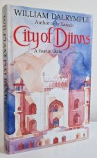 City of Djinns : A Year in Delhi