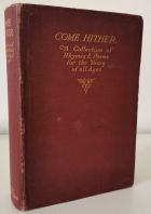 Come Hither: A Collection of Rhymes & Poems for the Young of all Ages