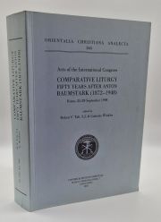 Acts of the International Congress: Comparative Liturgy Fifty Years After Anton Baumstark (1872-1948) Rome, 25-29 September 1998