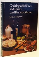 Cooking with Wines and Spirits and Beer and Cider too