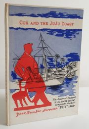 Cox and the Juju Coast: A Journal Kept Aboard H M S "Fly" 1868/9