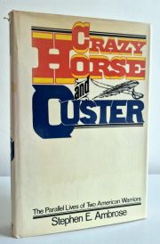 Crazy Horse and Custer : The Parallel Lives of Two American Warriors