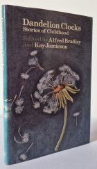 Dandelion Clocks: Stories of Childhood