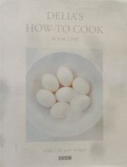 Delia's How To Cook Book One