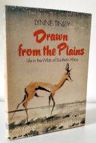 Drawn from the Plains: Life in the Wilds of Southern Africa