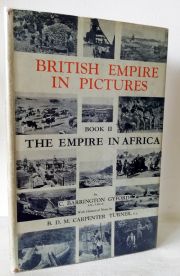 British Empire in Pictures: Book 2: An Illustrated Description of Human Activities in the Different Regions of the Empire in Africa