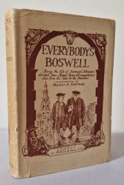 Everybody's Boswell: Being the Life of Samuel Johnson Abridged from James Boswells Complete Text and from the "Tour to the Hebrides"