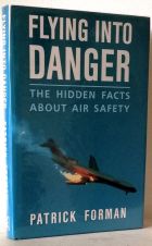 Flying Into Danger - The Hidden Facts About Air Safety