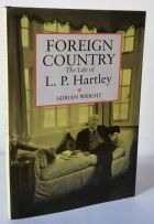 Foreign Country: The Life of L P Hartley