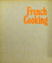 French Cooking : A Modern Collection of Simple Regional Cooking