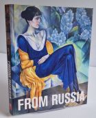 From Russia: French and Russian Master Paintings 1870-1925, from Moscow and St Petersburg
