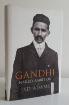 Gandhi: Naked Ambition