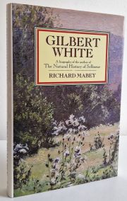 Gilbert White : A Biography of the Author of The Natural History of Selborne