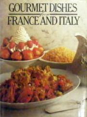Gourmet Dishes From France And Italy