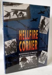 Hellfire Corner (Reminiscences Of Wartime In South-East England