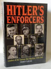Hitler's Enforcers : Leaders of the German War Machine, 1938-1945