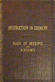 Instructions In Cookery (Book Of Receipts And Axioms)