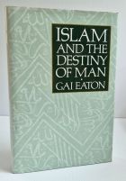 Islam and the Destiny of Man