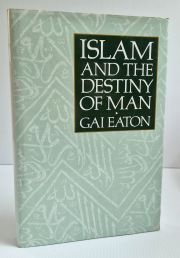 Islam and the Destiny of Man