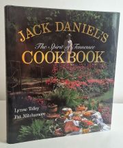 Jack Daniel's the Spirit of Tennessee Cookbook
