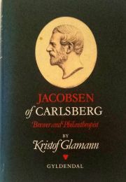 Jacobsen of Carlsberg: Brewer and Philanthropist