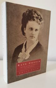 Kate Chopin: A Life