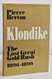Klondike : The Last Great Gold Rush 1896-1899