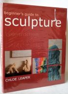 Beginner's Guide To Sculpture