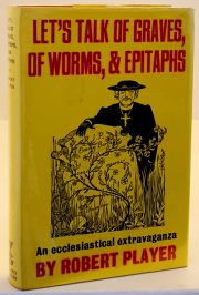 Let's Talk Of Graves, Of Worms, and Epitaphs