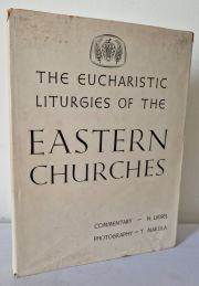 The Eucharisitc Liturgies of the Eastern Churches